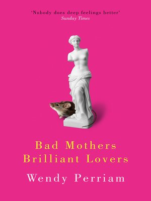 cover image of Bad Mothers Brilliant Lovers